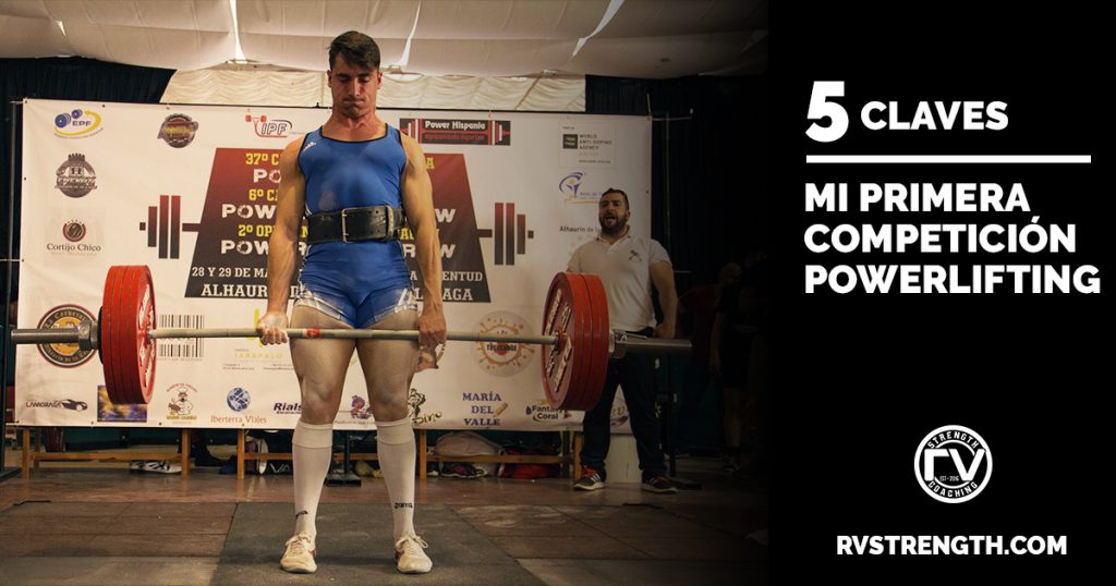 Las 5 claves que debes conocer en tu primera competición de powerlifting